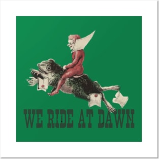 We Ride At Dawn Posters and Art